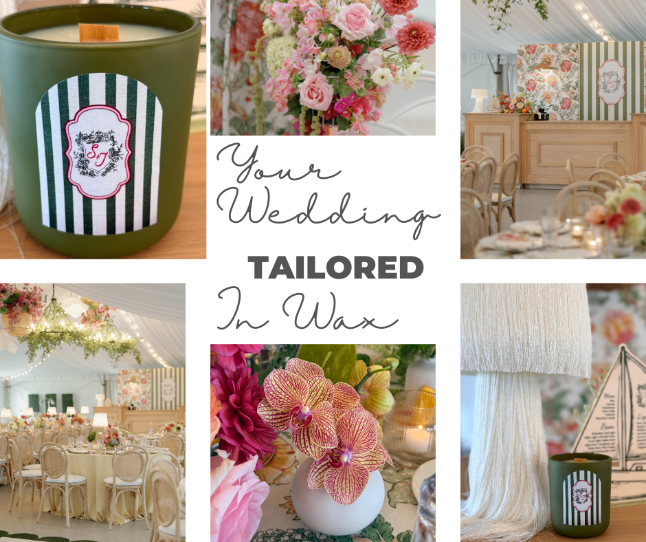 Your Wedding, Tailored in Wax